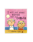 I Will Not Ever Never Eat A Tomato by Lauren Child