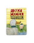 The Duck Catcher by Moses Aaron