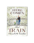 Here Comes the Train by Charlotte Voake