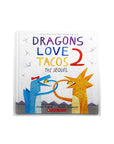 Dragons Love Tacos 2 by Adam Rubin