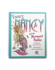 Fancy Nancy and the Mermaid Ballet by Jane O'Connor