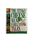 The Stinky Cheese Man and Other Fairly Stupid Tales by Jon Scieszka