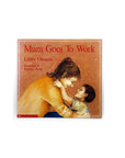Mum Goes to Work by Libby Gleeson