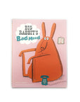 Big Rabbit's Bad Mood by Ramona Badescu