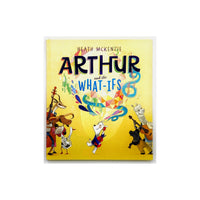 Arthur and the What-Ifs by Heath McKenzie