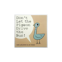 Don't Let the Pigeon Drive the Bus by Mo Willems