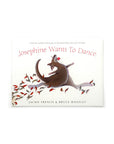 Josephine Wants to Dance by Jackie French