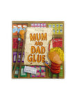 Mum and Dad Glue by Ken Gray