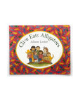 Clive Eats Alligators by Alison Lester