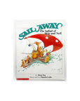 Sail Away: The Ballad of Skip and Nell by Mem Fox