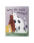 Why Do Cats Meow? Curious Questions About Your Favourite Pet by Dr. Nick Crumpton