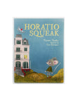 Horatio Squeak by Karen Foxlee