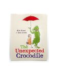 The Unexpected Crocodile by Kim Kane