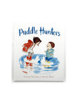 Puddle Hunters by Kirsty Murray