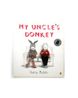My Uncle's Donkey by Tohby Riddle