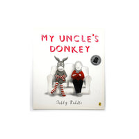 My Uncle's Donkey by Tohby Riddle