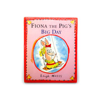 Fiona the Pig's Bad Day by Leigh Hobbs