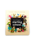 The Wild Guide to Starting School by Laura + Philip Bunting