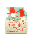 Standing in for Lincoln Green by David Mackintosh