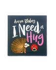 I Need A Hug by Aaron Blabey