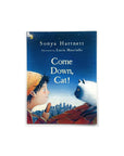 Come Down, Cat! by Sonya Hartnett