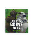 The Very Brave Bear by Nick Bland