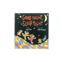 Good Night, Sleep Tight by Mem Fox