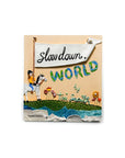 Slow Down, World by Tai Snaith