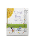 A Small Thing...but Big by Tony Johnston