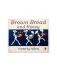 Brown Bread and Honey by Pamela Allen