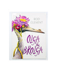 Olga the Brolga by Rod Clement