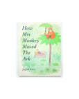 How Mrs Monkey Missed the Ark by Judith Kerr
