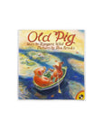 Old Pig by Margaret Wild