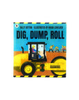 Dig, Dump, Roll by Sally Sutton