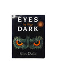 Eyes in the Dark by Kim Dale
