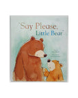 Say Please, Little Bear by Peter Bently
