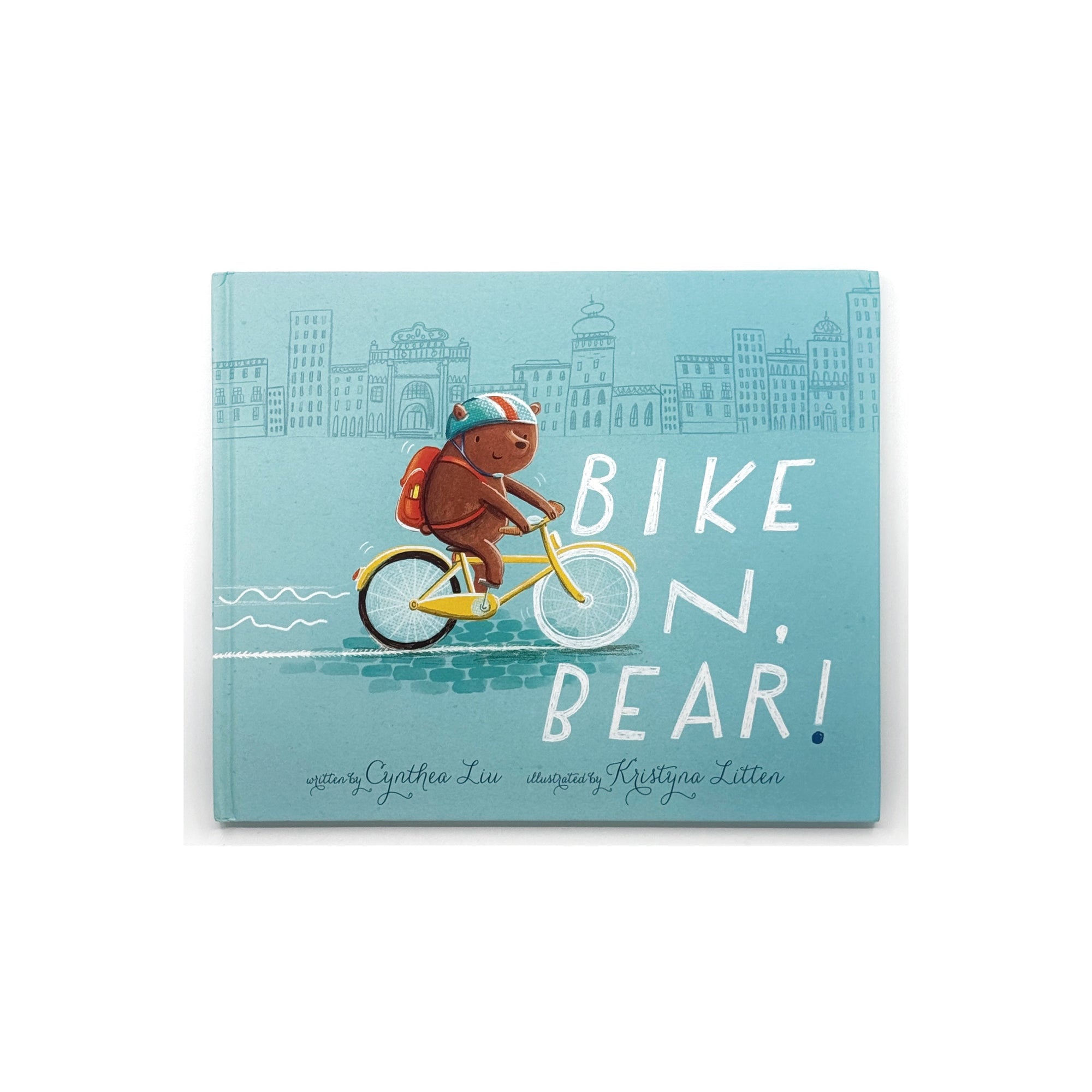 Bike On, Bear! by Cynthia Liu