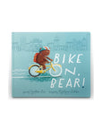 Bike On, Bear! by Cynthia Liu
