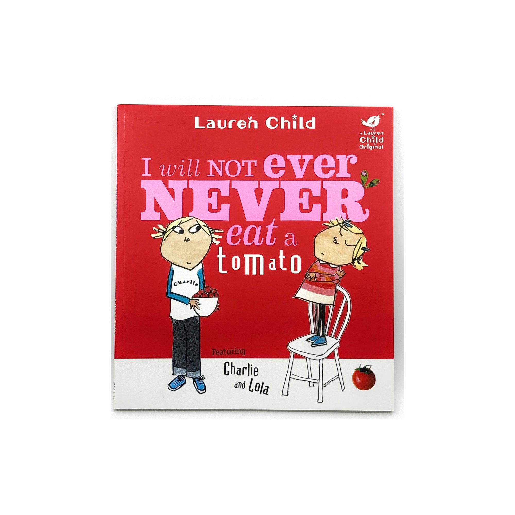 I Will Not Ever Never Eat A Tomato by Lauren Child