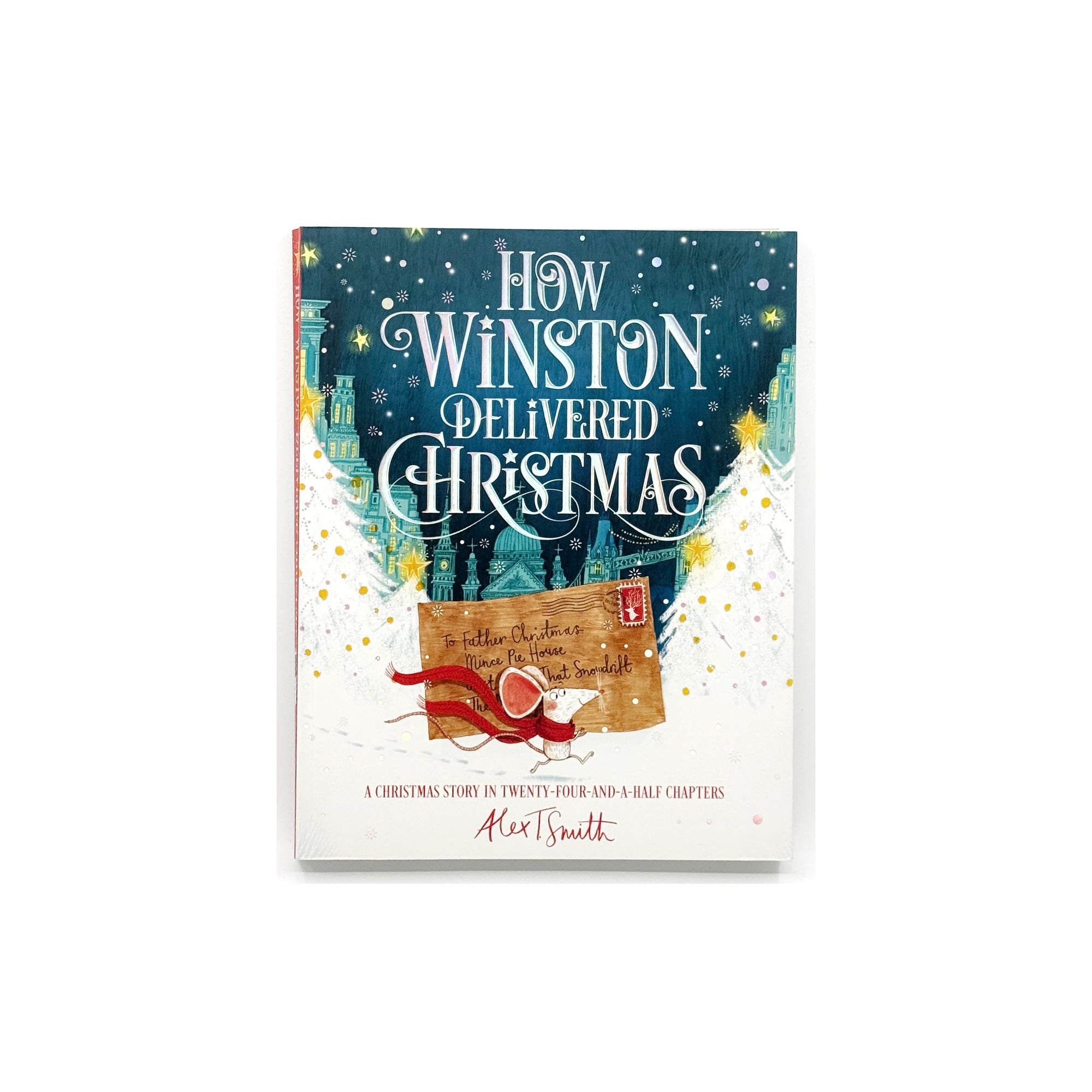 How Winston Delivered Christmas by Alex T. Smith