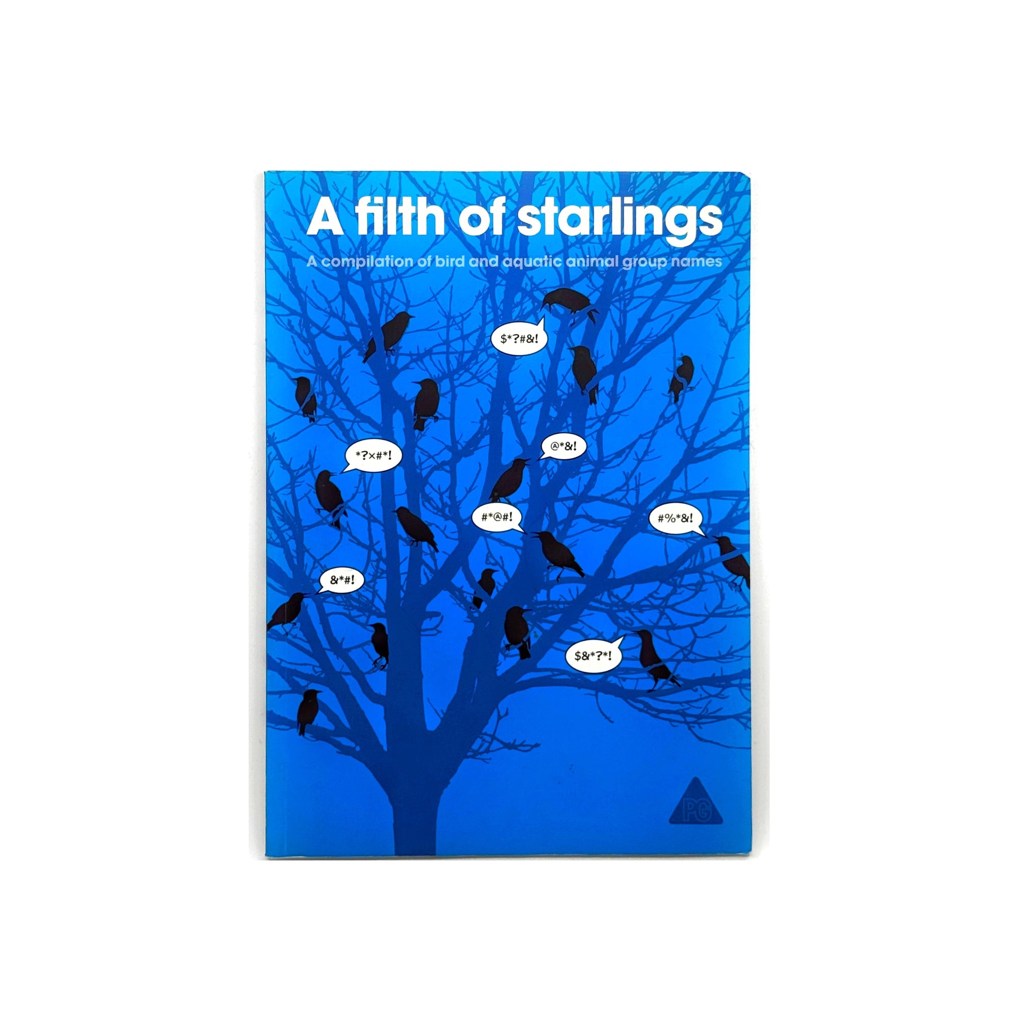 A Filth of Starlings: A Compilation of Bird and Aquatic Animal Group Names compiled by Patrick George