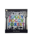 The Foggy Foggy Forest by Nick Sharratt