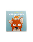 Wild About Dads by Philip Bunting