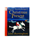 Harvey Slumfenburger's Christmas Present by John Burningham