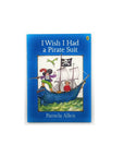 I Wish I Had A Pirate Suit by Pamela Allen