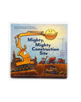 Mighty, Mighty Construction Site by Sherri Duskey Rinker