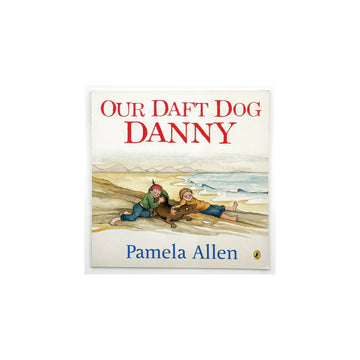 Our Daft Dog Danny [Paperback] by Pamela Allen