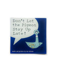 Don't Let the Pigeon Stay Up Late! by Mo Willems