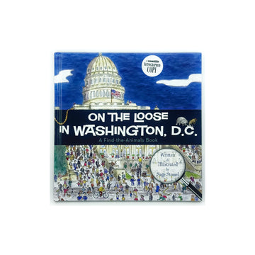 On the Loose in Washington, D.C by Sage Stossel