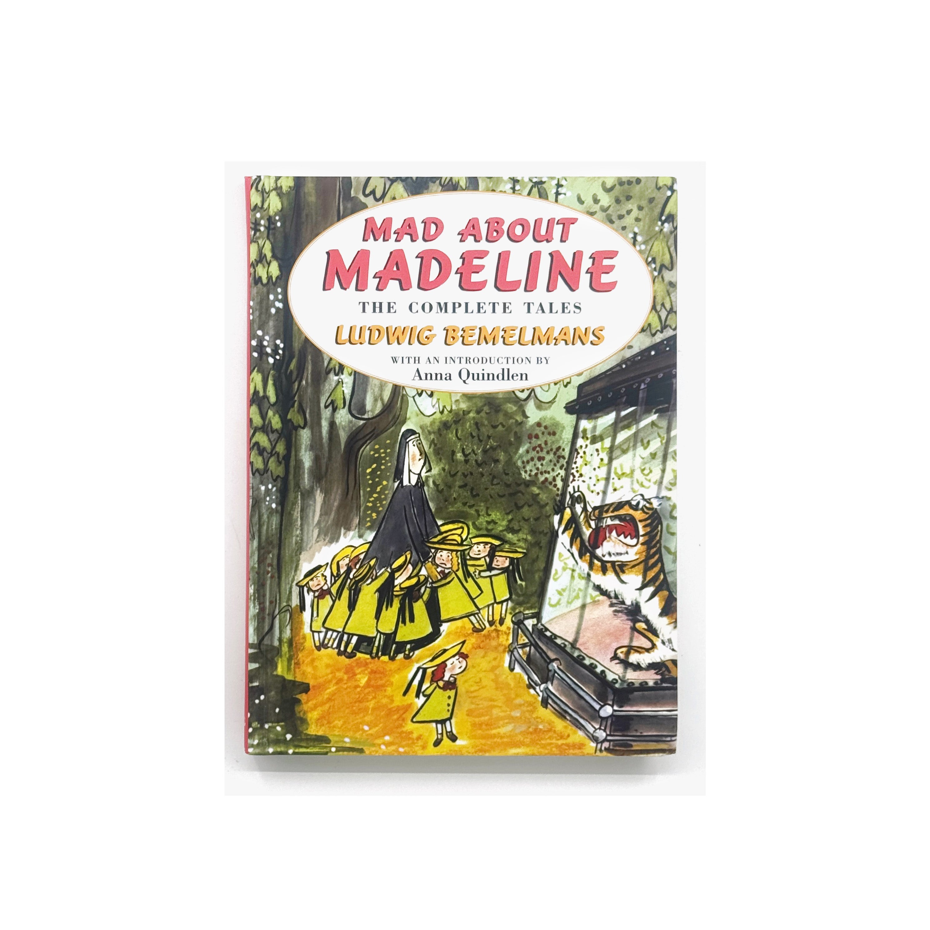 Mad About Madeline: The Complete Tales by Ludwig Bemelmans